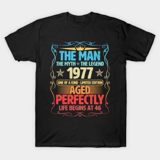 The Man 1977 Aged Perfectly Life Begins At 46th Birthday T-Shirt